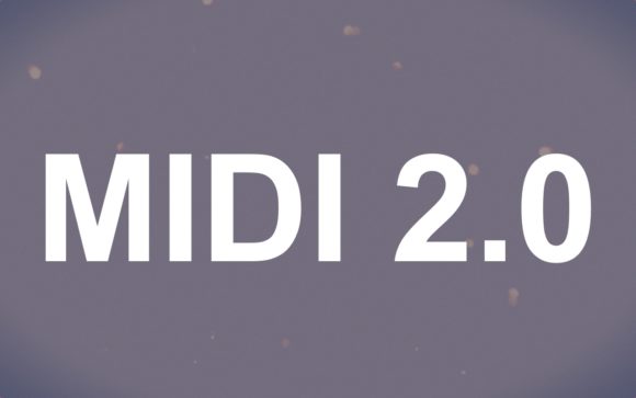 Der MIDI 2.0 Standard wurde angekündigt.