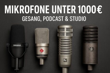 Die besten Mikrofone unter 1000 Euro
