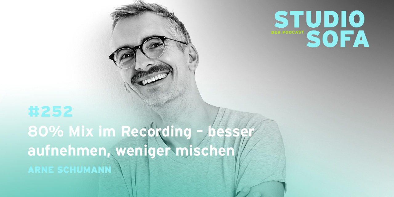 Studiosofa Podcast: Der Mix entsteht schon im Recording