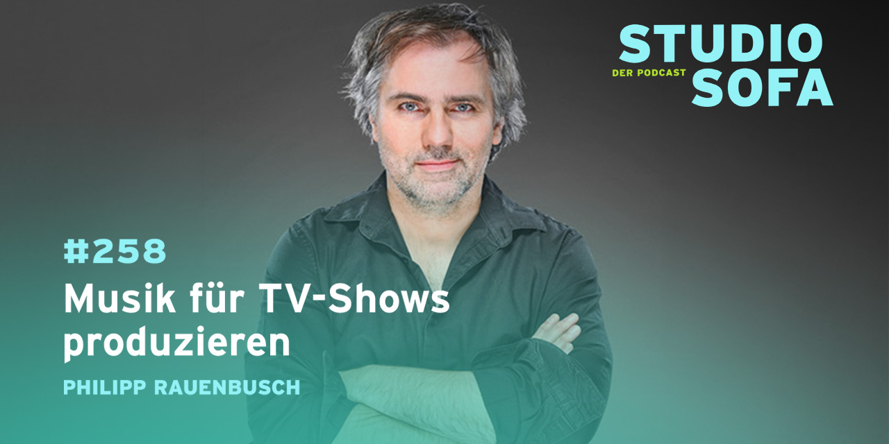 Studiosofa Podcast: Wie entsteht die Musik großer TV-Shows?